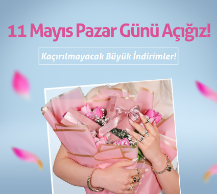 11 Mayıs Pazar Günü Açığız
